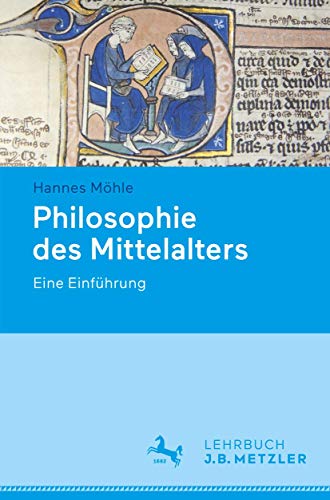 Philosophie des Mittelalters: Eine Einführung von J.B. Metzler